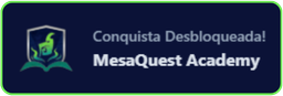 Conquista desbloqueada: MesaQuest Academy